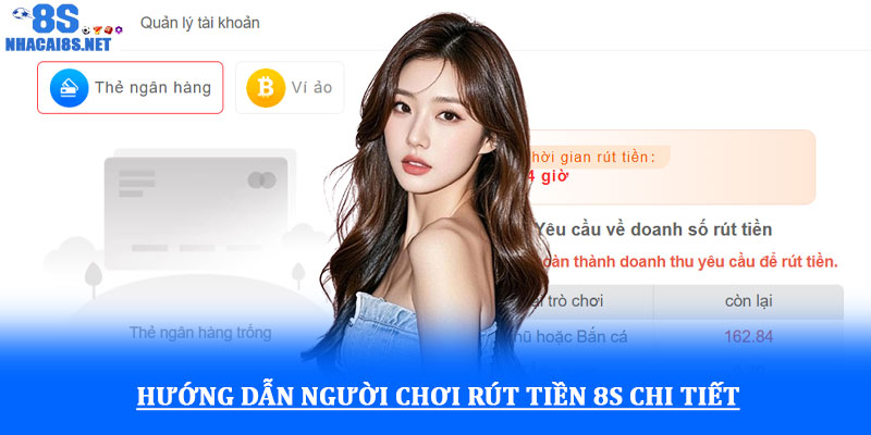 Rút tiền 8S - Hướng dẫn chi tiết an toàn và nhanh chóng 2 Hướng dẫn người chơi rút tiền 8S chi tiết
