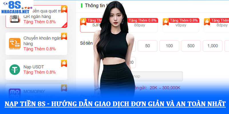 Nạp tiền 8S - Hướng dẫn giao dịch đơn giản và an toàn nhất 1 Nạp tiền 8S - Hướng dẫn giao dịch đơn giản và an toàn nhất