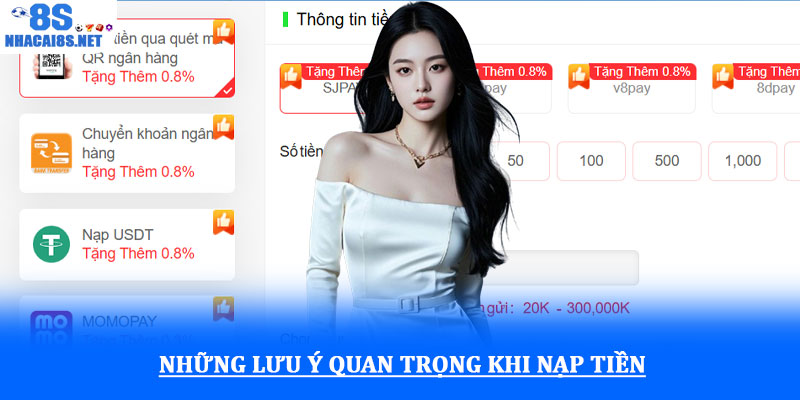 Nạp tiền 8S - Hướng dẫn giao dịch đơn giản và an toàn nhất 3 Những lưu ý quan trọng khi nạp tiền