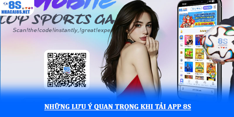 Tải app 8S - Hướng dẫn chi tiết và trải nghiệm tiện lợi 3 Những lưu ý quan trọng khi tải app 8S