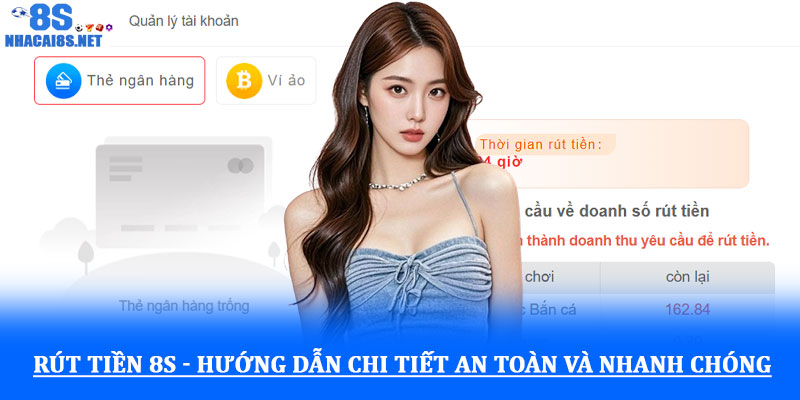 Rút tiền 8S - Hướng dẫn chi tiết an toàn và nhanh chóng 1 Rút tiền 8S - Hướng dẫn chi tiết an toàn và nhanh chóng