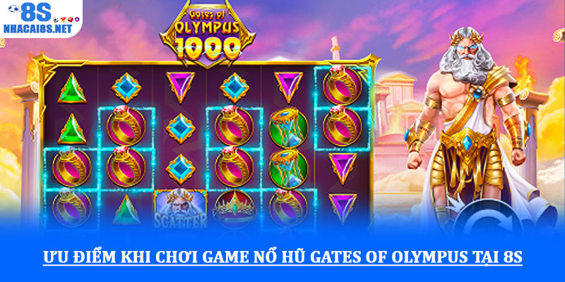 Nổ hũ Gates of Olympus - Khám phá kho báu thần thoại Hy Lạp 3 Ưu điểm khi chơi Game Nổ hũ Gates of Olympus tại 8S